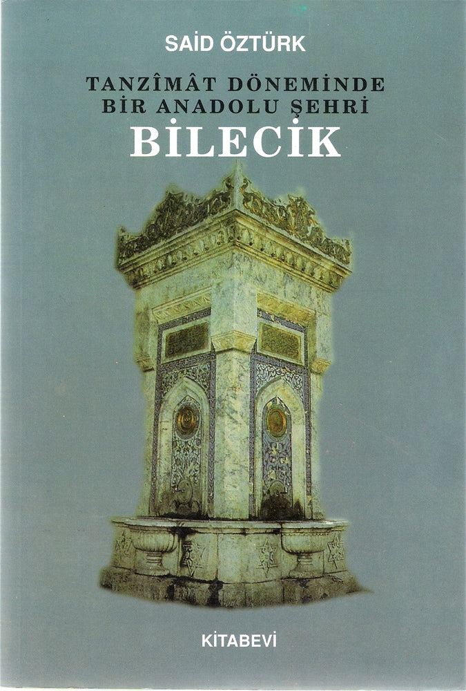 Tanzimat Döneminde Bir Anadolu Şehri Bilecik