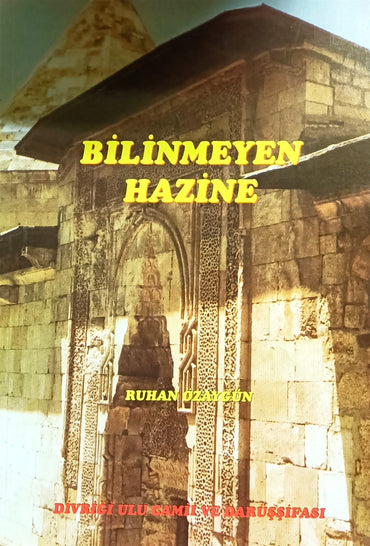 Bilinmeyen Hazine: Divriği Ulu Camii ve Darüşşifası