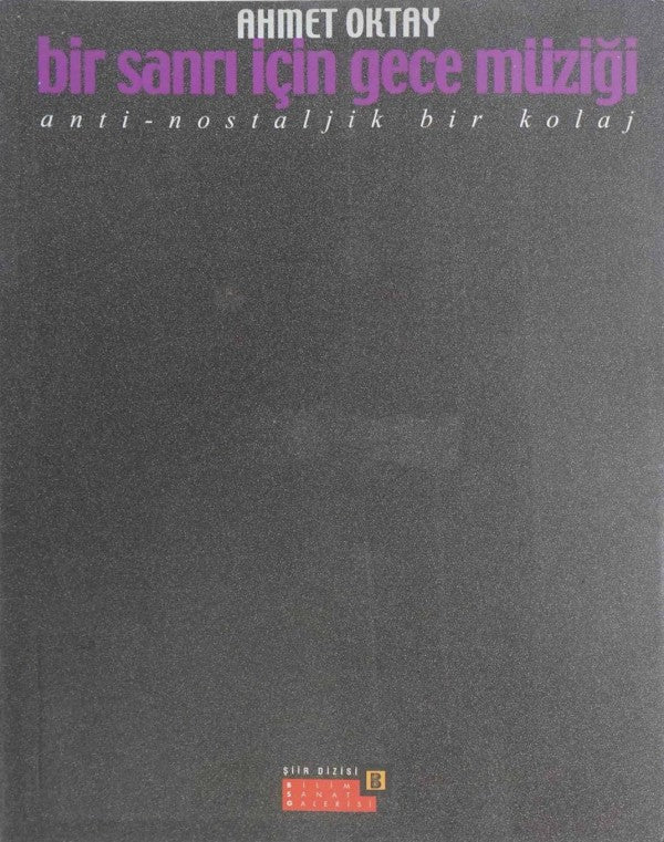 Bir Sanrı İçin Gece Müziği - Anti-Nostaljik Bir Kolaj