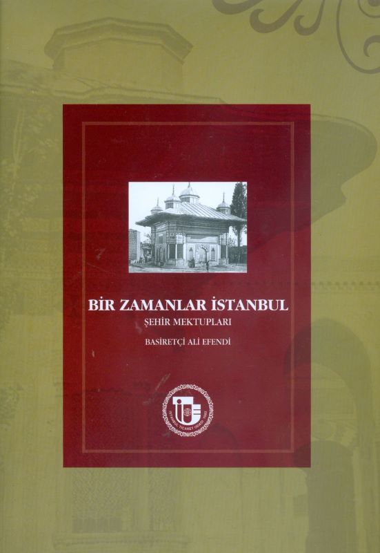 Bir Zamanlar İstanbul : Şehir Mektupları