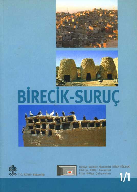 Türkiye Bilimler Akademisi Türkiye Kültür Sektörü (TÜBA-TÜKSEK) Yayınları BİRECİK-SURUÇ 1/1