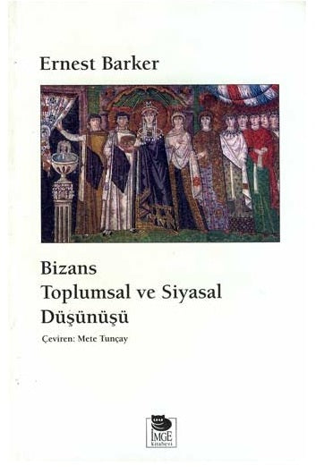 Bizans Toplumsal ve Siyasal Düşünüşü