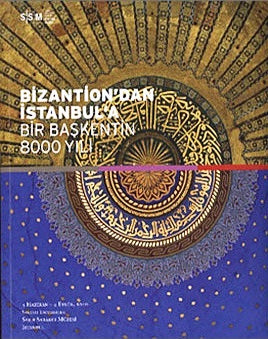 Bizantion'dan İstanbul'a Bir Başkentin 8000 Yılı