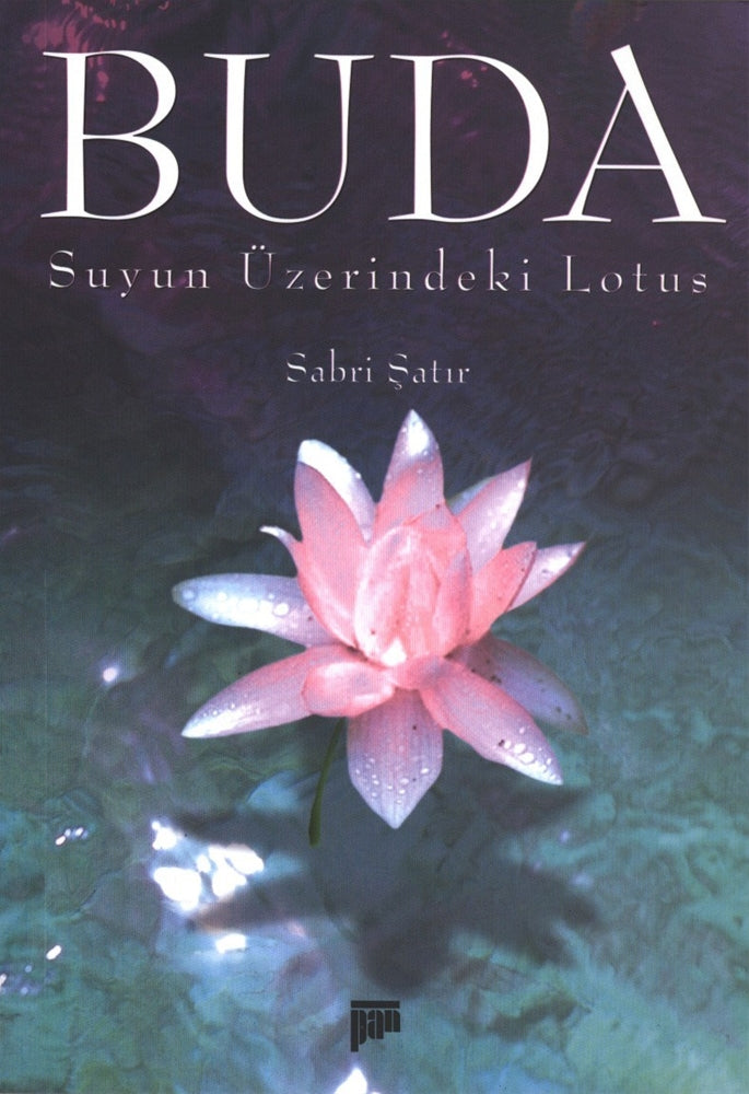 Buda : Suyun Üzerindeki Lotus