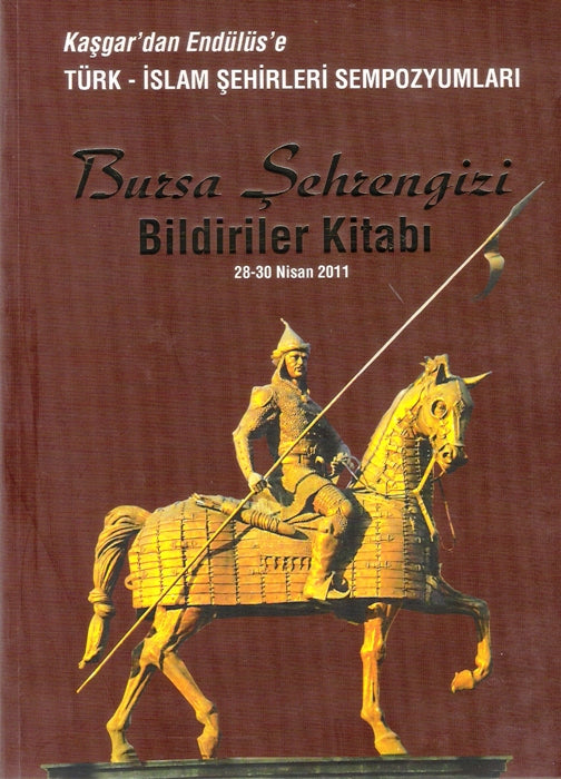 Bursa Şehrengizi Bildiriler Kitabı (28- 30 Nisan 2011)