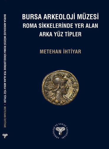Bursa Arkeoloji Müzesi Roma Sikkelerinde Yer Alan Arka Yüz Tipler