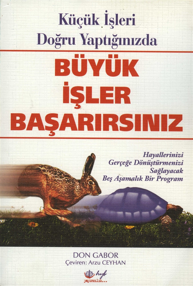 Küçük İşleri Doğru Yaptığınızda BÜYÜK İŞLER BAŞARIRSINIZ