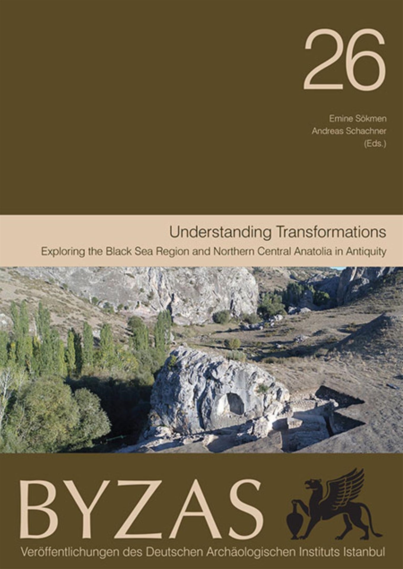 BYZAS 26 Understanding Transformations Exploring the Black Sea Region and Northern Central Anatolia in Antiquity