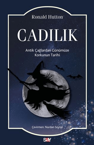Cadılık - Antik Çağlardan Günümüze Korkunun Tarihi