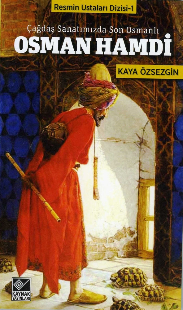 Osman Hamdi : Çağdaş Sanatımızda Son Osmanlı