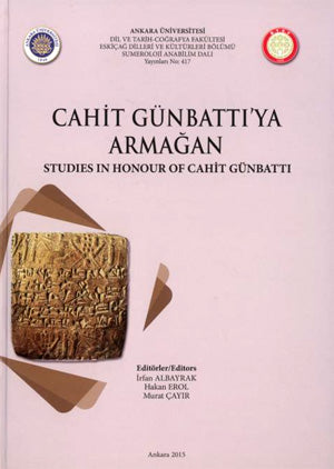 Studies in Honour of Cahit Gunbattı / Cahit Gunbattı'ya Armağan
