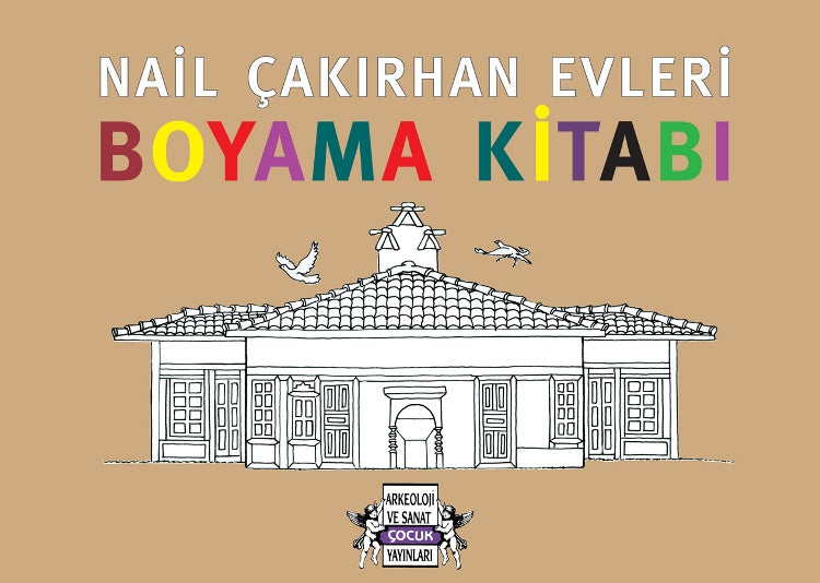 Nail Çakırhan Evleri Boyama Kitabı