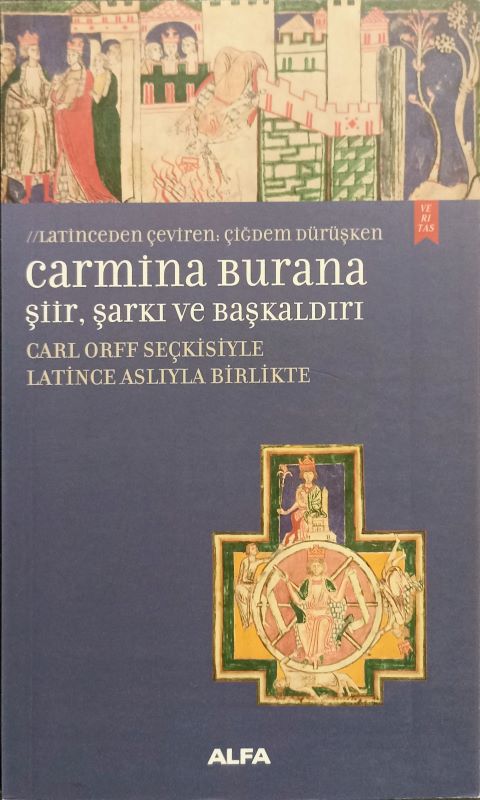 Carmina Burana Şiir, Şarkı ve Başkaldırı