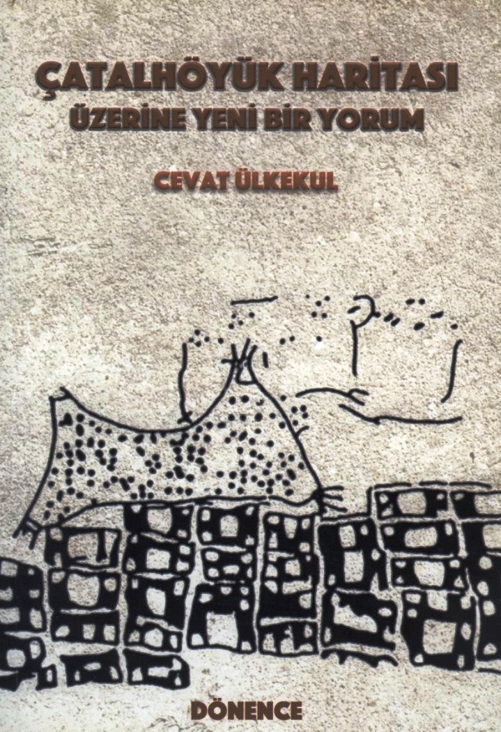 Çatalhöyük Haritası Üzerine Yeni Bir Yorum
