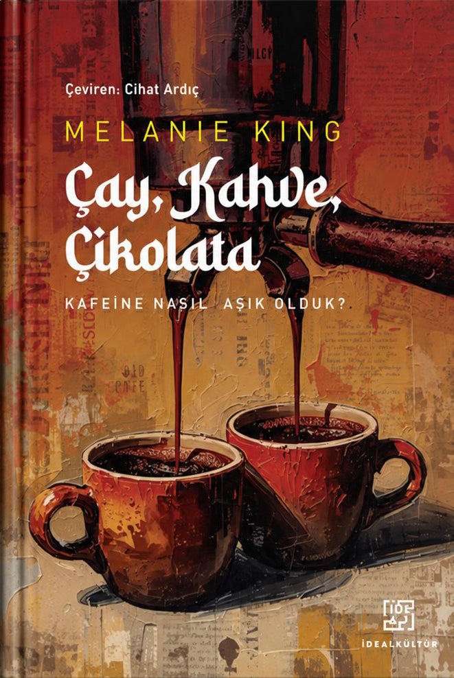 Çay, Kahve, Çikolata