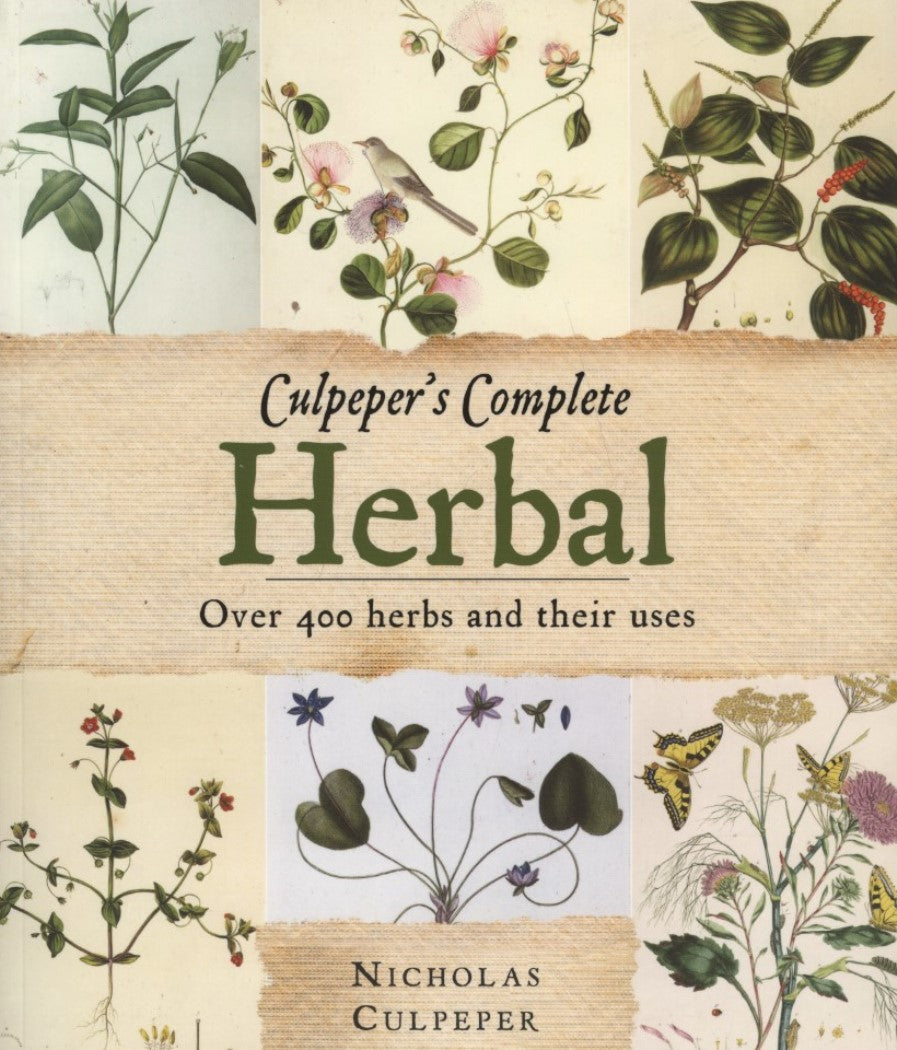 Culpeper's Complete Herbal : Over 400 Herbs and Their Use