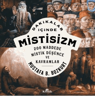 Dakikalar İçinde Mistisizm - 200 Maddede Mistik Düşünce ve Kavramlar