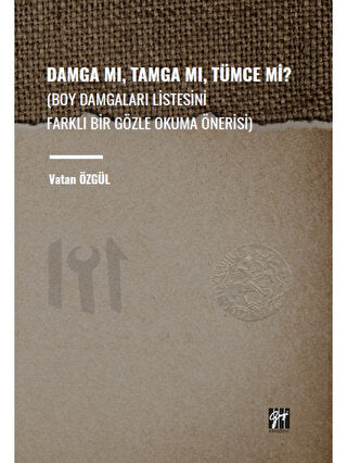 Damga Mı, Tamga Mı, Tümce Mi? - Boy Damgaları Listesini Farklı Bir Gözle Okuma Önerisi