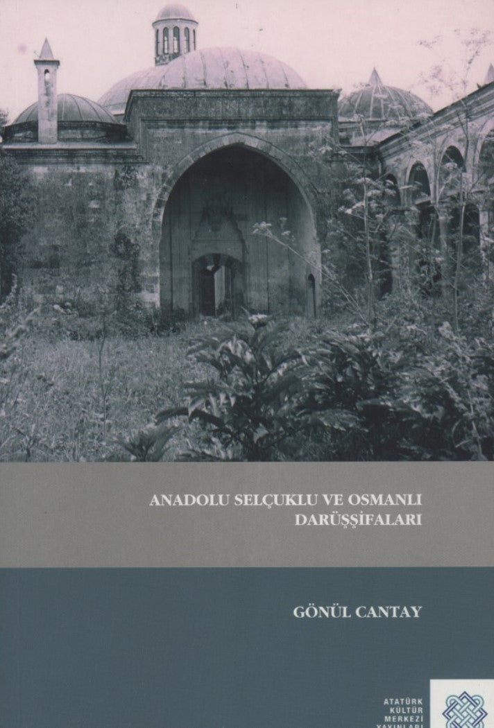 Anadolu Selçuklu ve Osmanlı Darüşşifaları