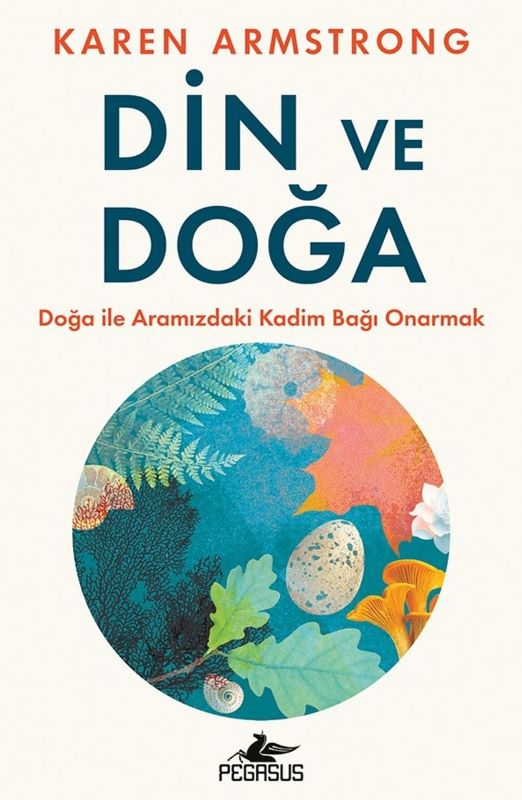 Din ve Doğa - Doğa ile Aramızdaki Kadim Bağı Onarmak