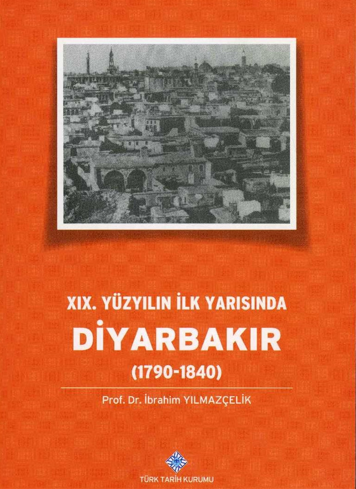XIX. Yüzyılın İlk Yarısında Diyarbakır(1790-1840)