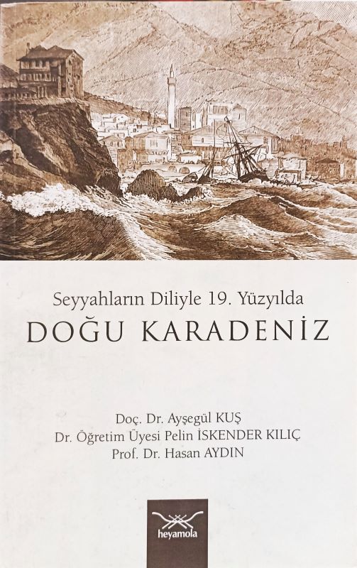 19. Yüzyılda Doğu Karadeniz - Seyyahların Diliyle