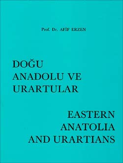 Doğu Anadolu ve Urartular Eastern Anatolia And Urartians