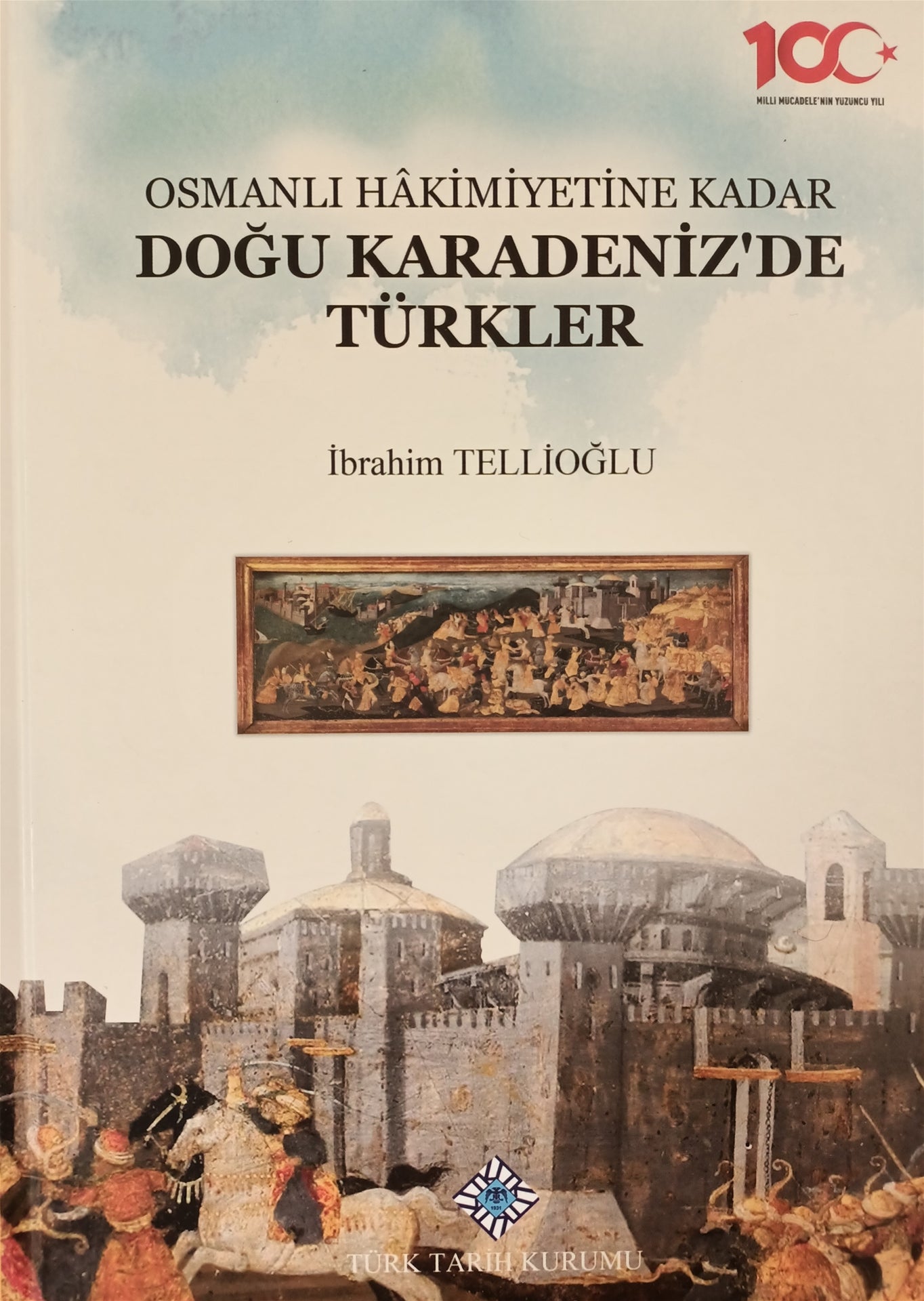 Osmanlı Hâkimiyetine Kadar Doğu Karadeniz'de Türkler