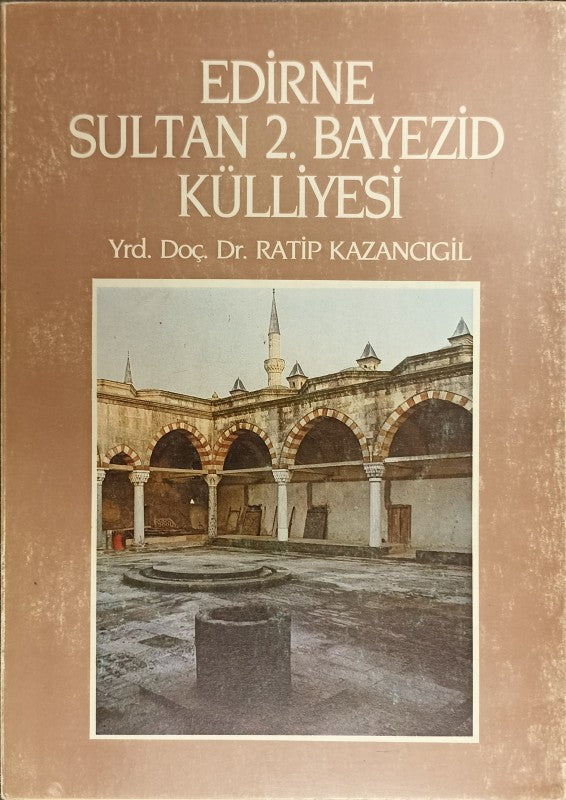Edirne Sultan II. Bayezid Külliyesi