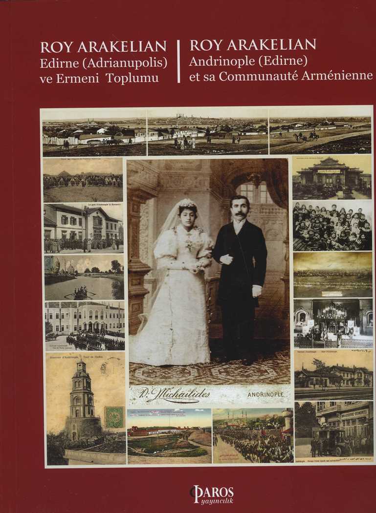 Edirne (Adrianupolis) ve Ermeni Toplumu Andrinople (Edirne) et sa Communaute Armenienne