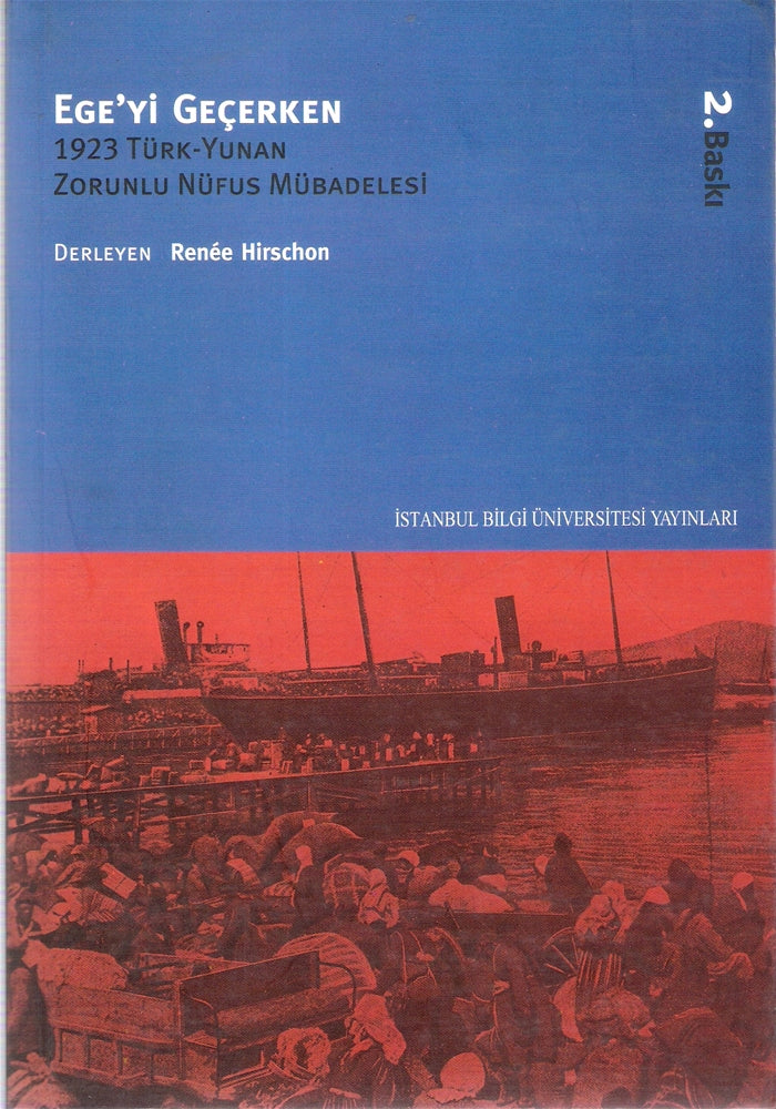Ege'yi Geçerken 1923 Türk-Yunan Zorunlu Nüfus Mübadelesi