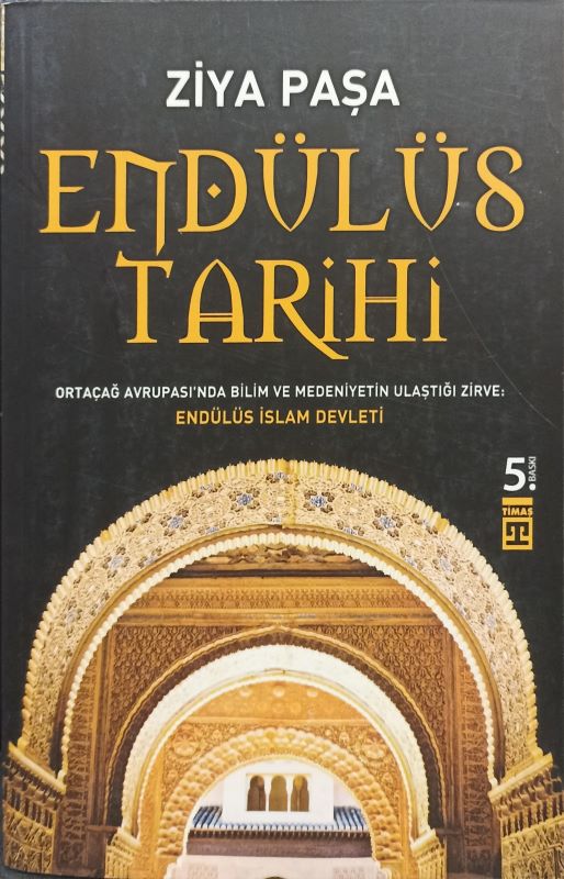 Endülüs Tarihi : Ortaçağ Avrupası'nda Bilim ve Medeniyetin Ulaştığı Zirve Endülüs İslam Devleti