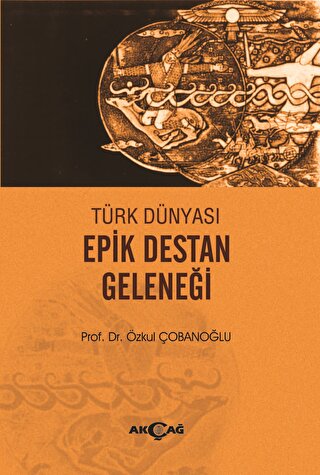 Türk Dünyası Epik Destan Geleneği