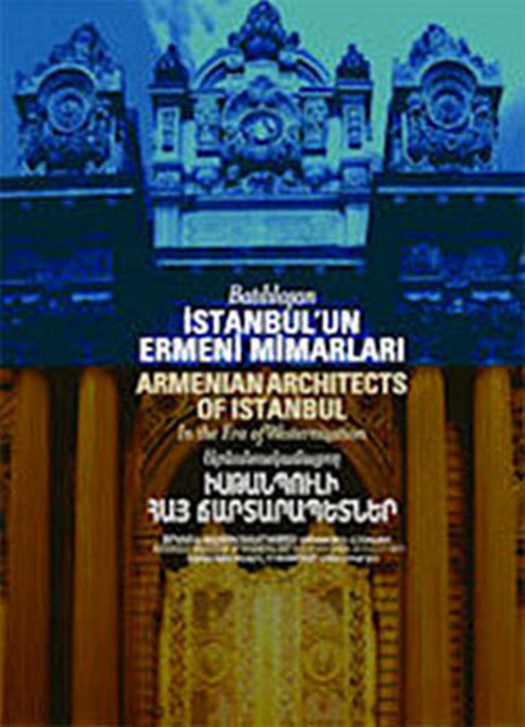 Batılaşan İstanbul'un ermeni Mimarları
