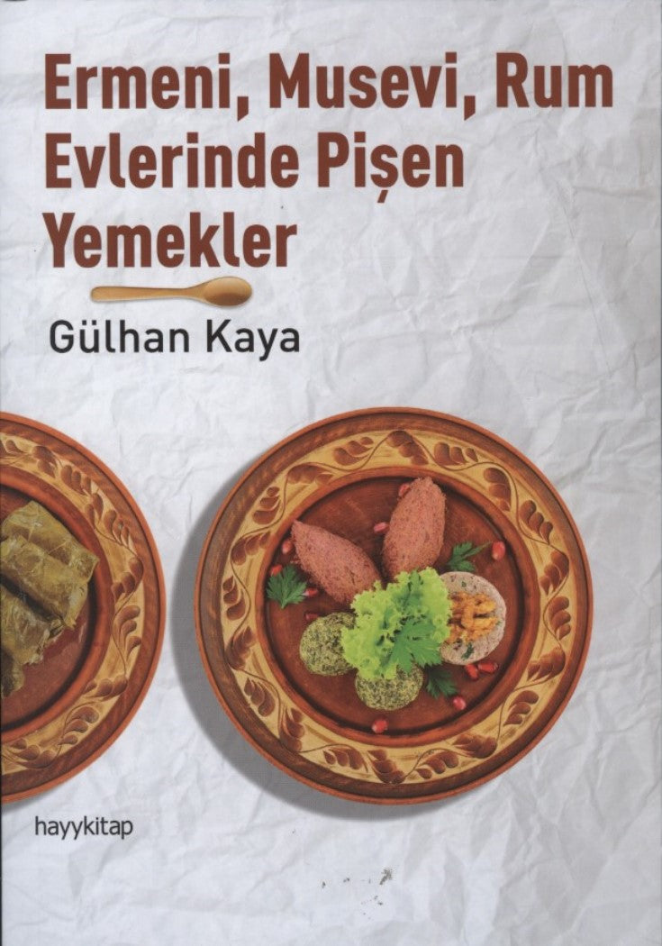 Ermeni Musevi Rum Evlerinde Pişen Yemekler