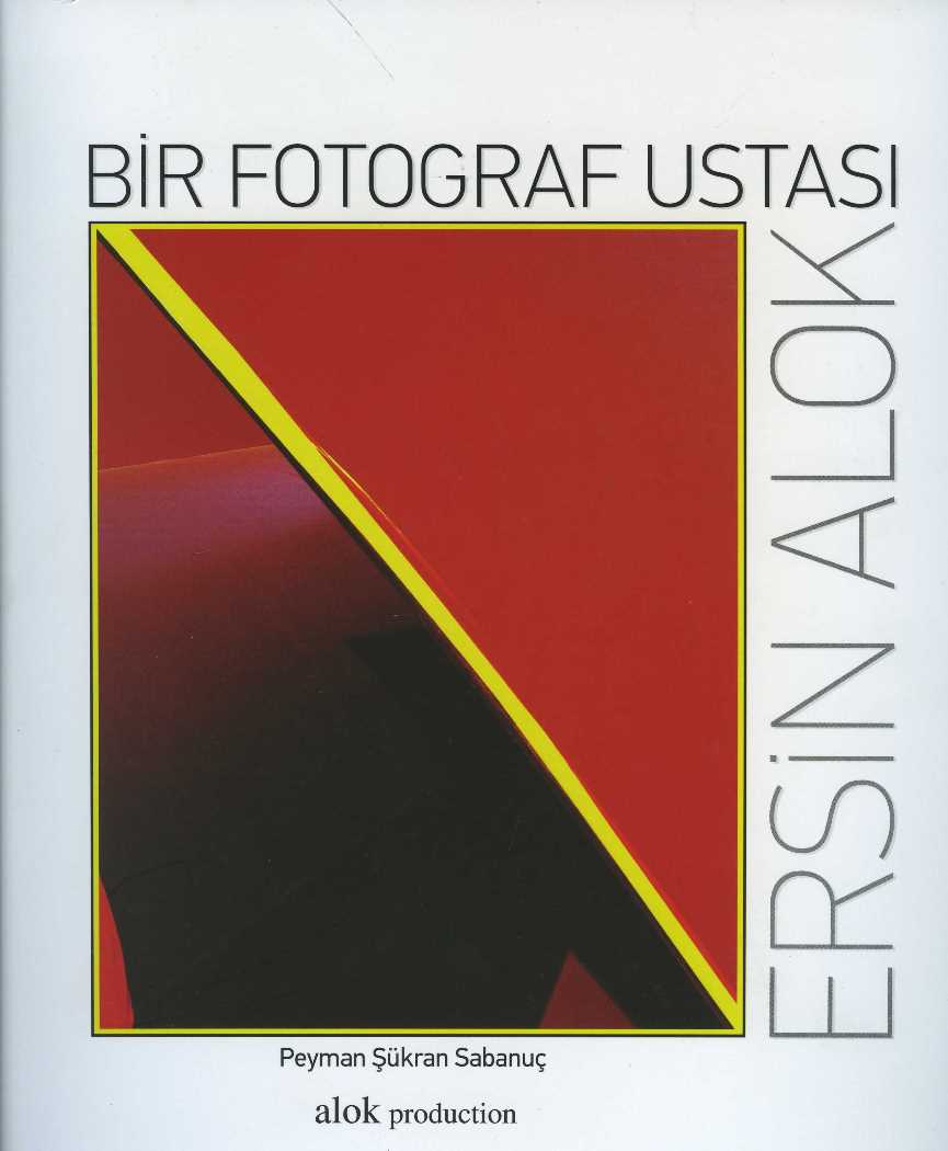 Bir Fotoğraf Ustası Ersin Alok