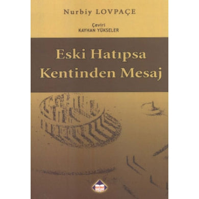 Eski Hatıpsa Kentinden Mesaj