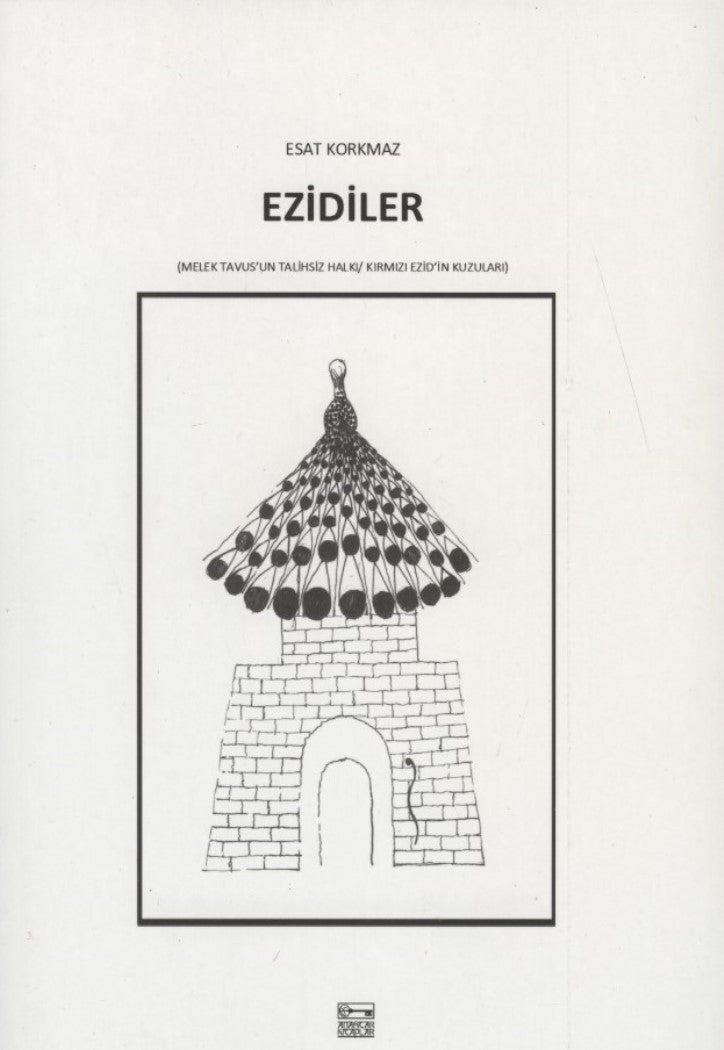 Ezidiler : Melek Tavus'un Talihsiz Halkı - Kırmızı Ezid'in Kuzuları
