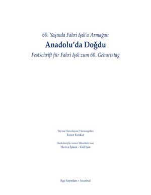Anadolu'da Doğdu - 60. Yaşında Fahri Işık'a Armağan / Festschrift für Fahri Isik zum 60. Geburtstag
