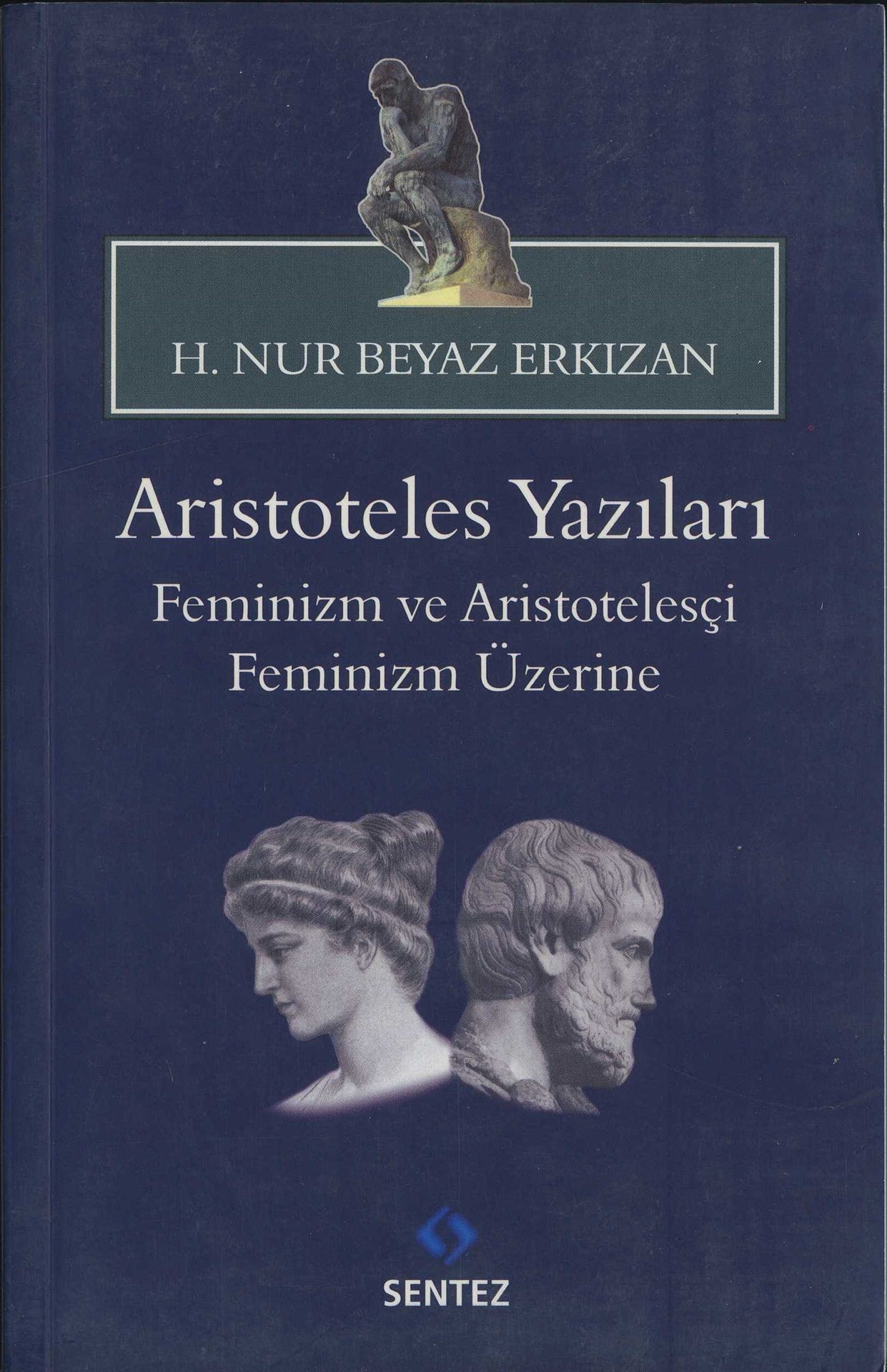 Aristoteles Yazıları Feminizm ve Aristotelesçi Feminizm Üzerine