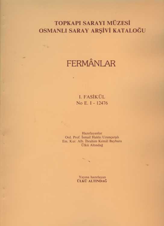 Topkapı Sarayı Müzesi Osmanlı Saray Arşvi Kataloğu - FERMANLAR
