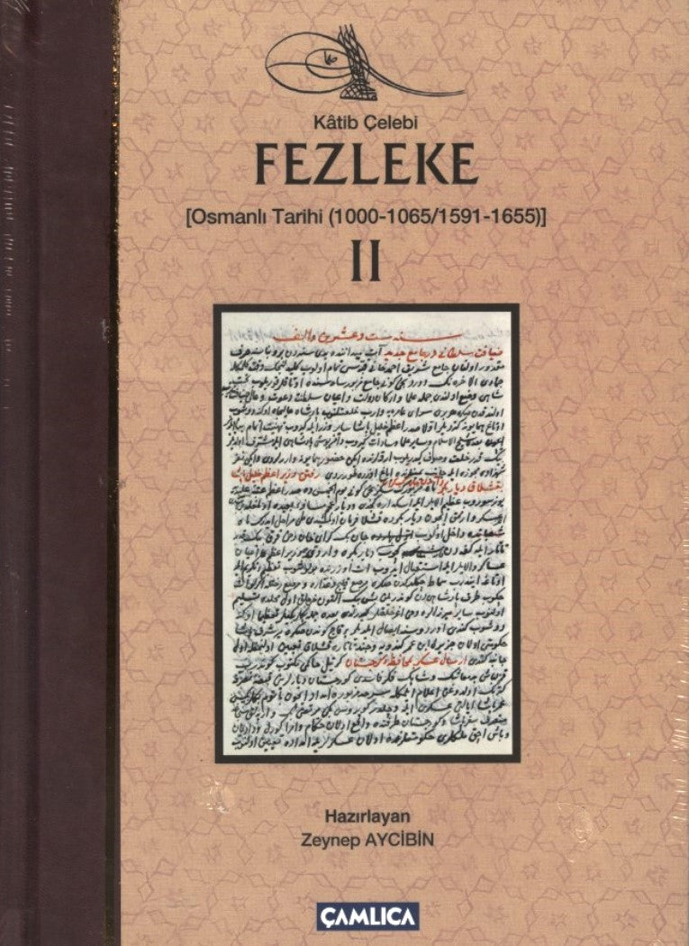 Fezleke II : Osmanlı Tarihi (1000-1065/1591-1655)