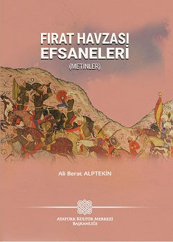 Fırat Havzası efsaneleri : (Metinler)