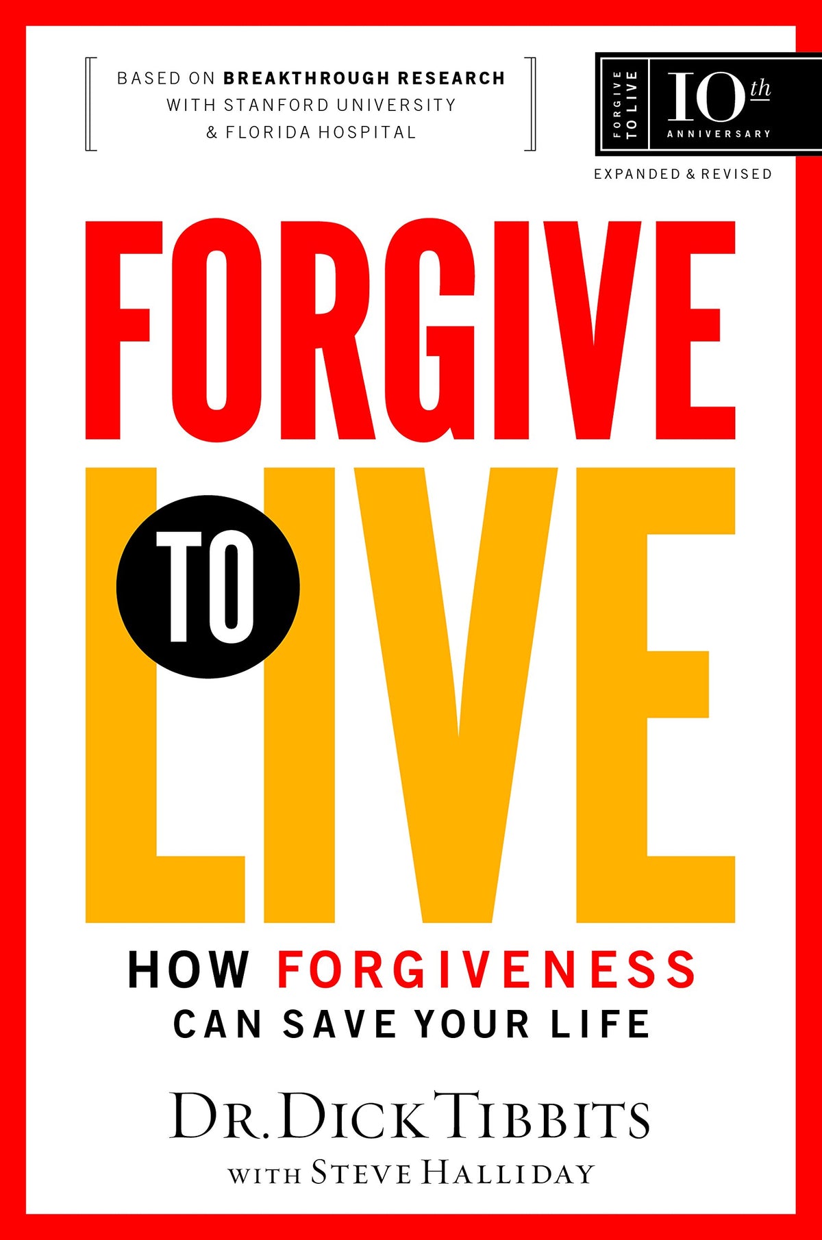 Forgive to Live: How Forgiveness Can Save Your Life