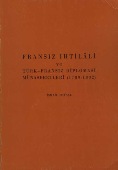 Fransız İhtilali ve Türk-Fransız Diplomasi Münasebetleri(1789-1802)