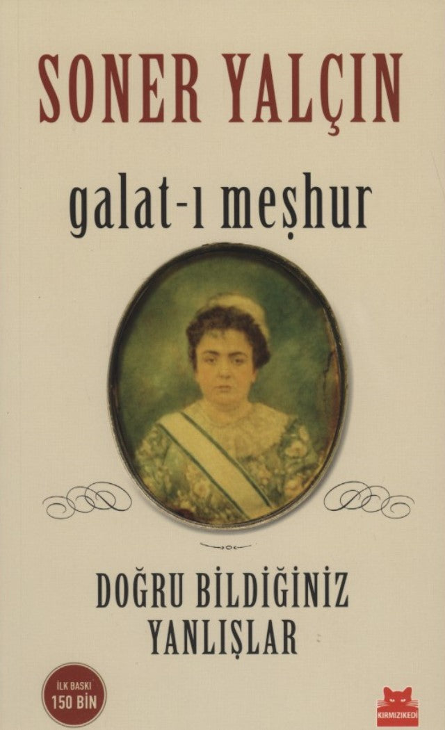 Doğru Bildiğiniz Yanlışlar : Galat-ı Meşhur