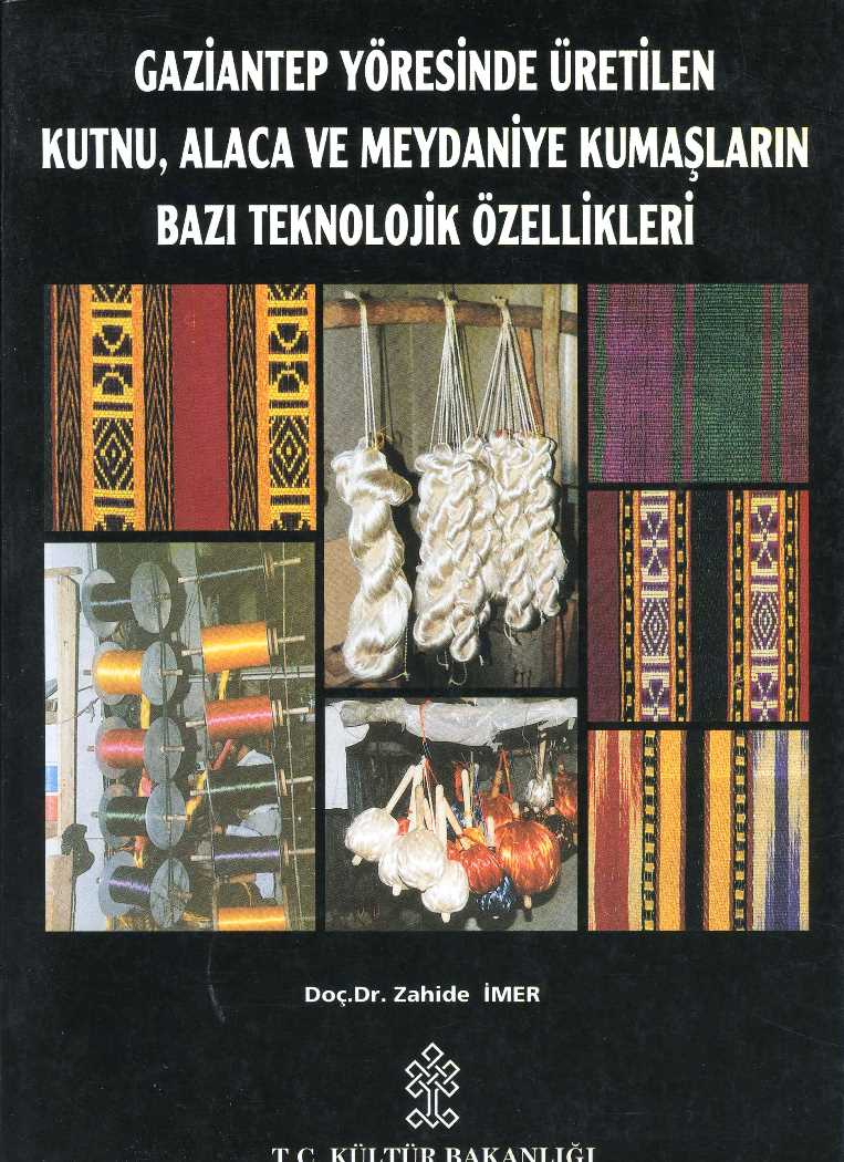 Gaziantep Yöresinde Üretilen Kutnu, Alaca ve Meydaniye Kumaşların Bazı Teknolojik Özellikleri