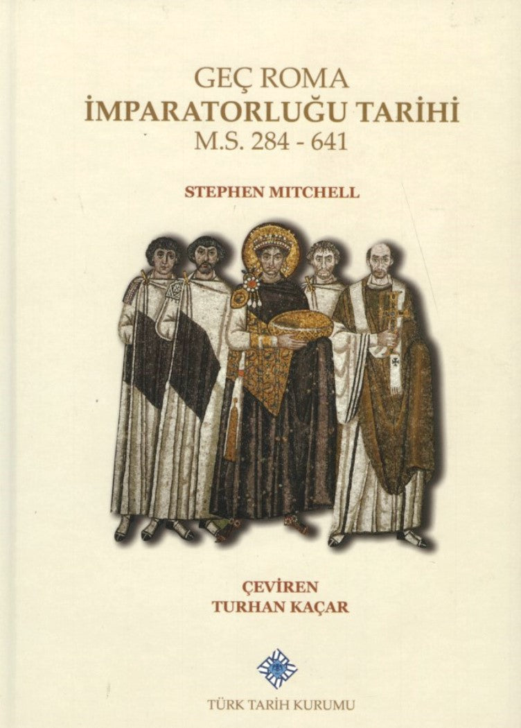 Geç Roma İmparatorluğu Tarihi M.S.284-641
