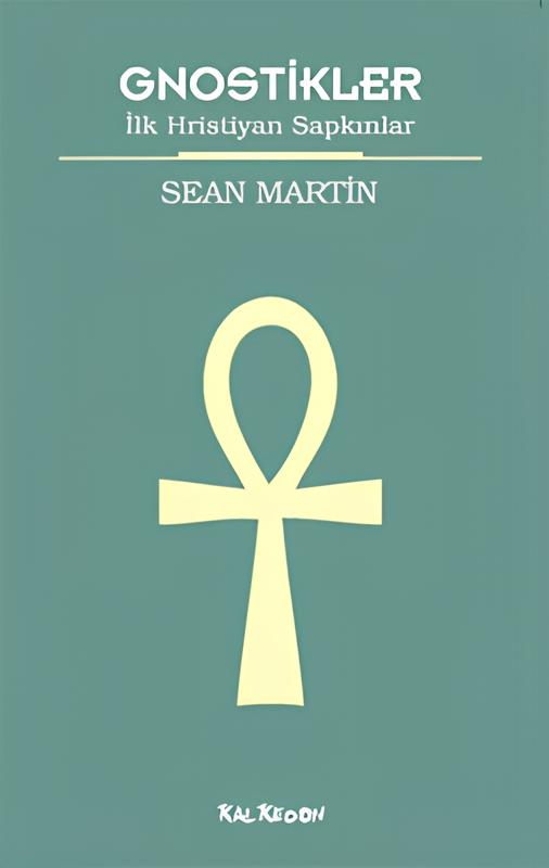 Gnostikler İlk Hiristiyan Sapkınları