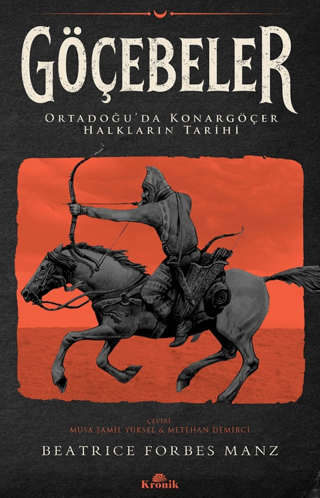 Göçebeler - Ortadoğu’da Konargöçer Halkların Tarihi